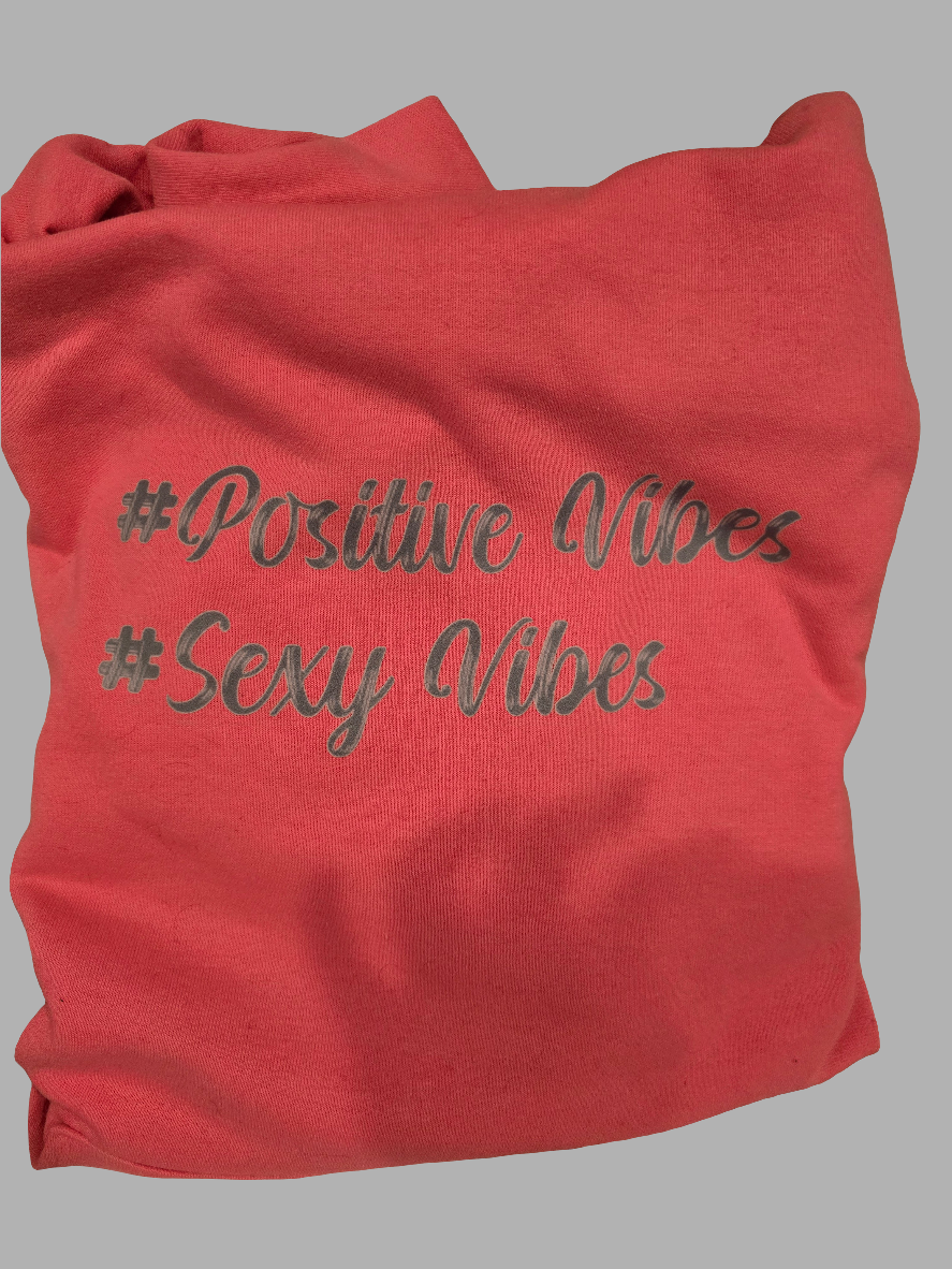 Positive Vibes Sexy Vibes